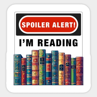 Spoiler Alert! I'm Reading T-shirt - A Truly Novel Gift Sticker